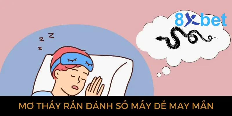 Giải mã giấc mơ thấy rắn: Bí ẩn và điềm báo gì? 4 Mơ thấy rắn đánh số mấy để may mắn